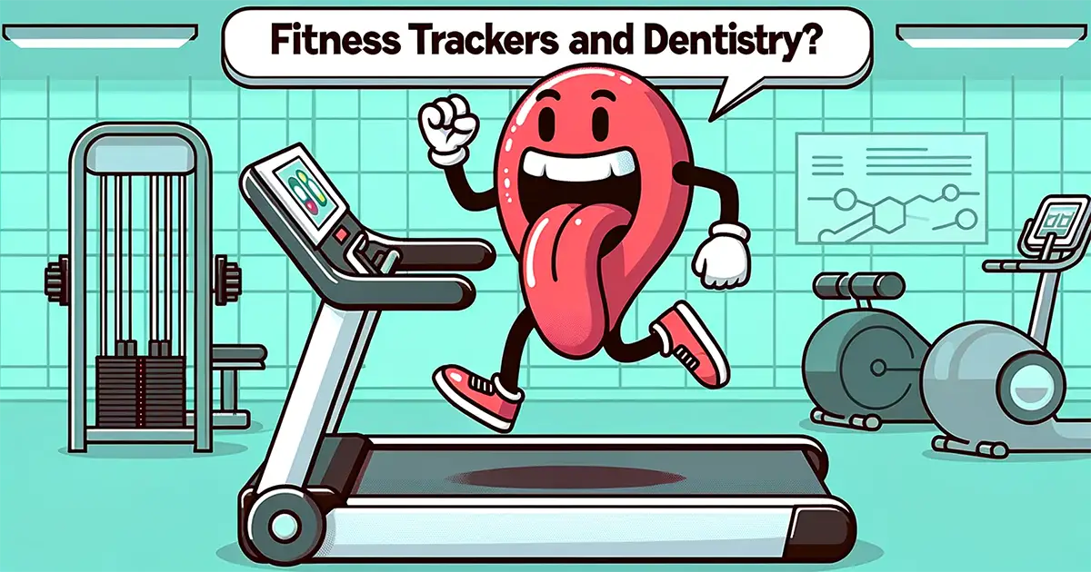 Fitness Trackers Dentistry